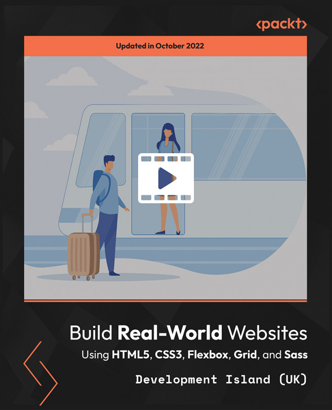 Build Real-World Websites Using HTML5, CSS3, Flexbox, Grid, and Sass [Video]