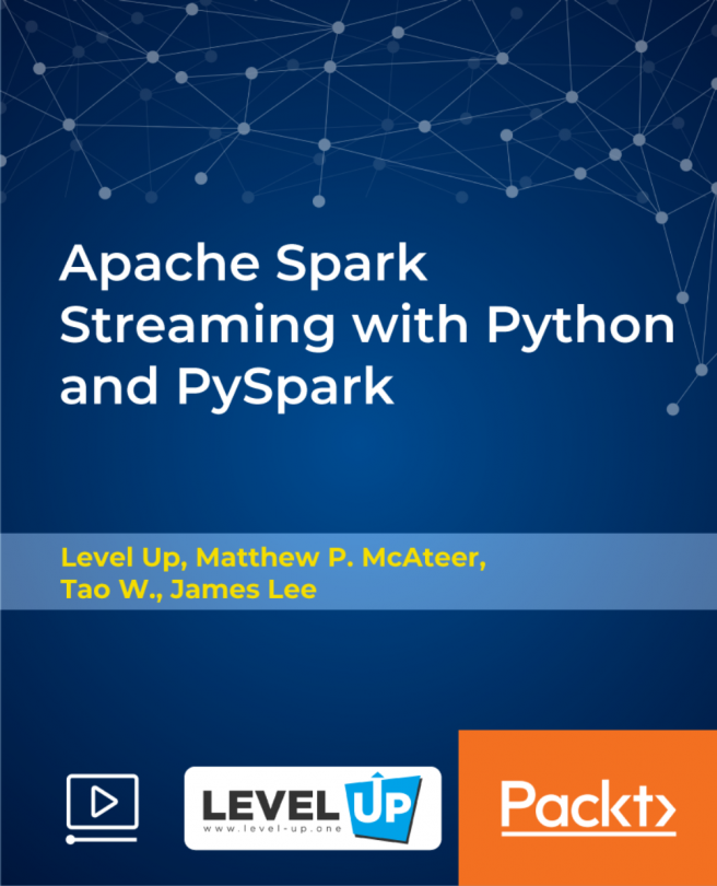Apache Spark Streaming with Python and PySpark [Video]