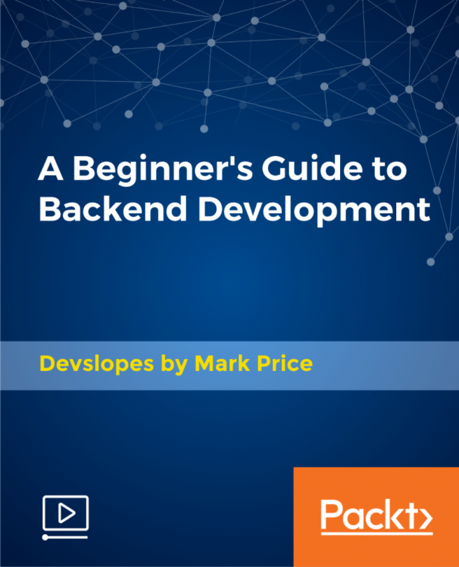 A Beginner's Guide to Backend Development [Video]