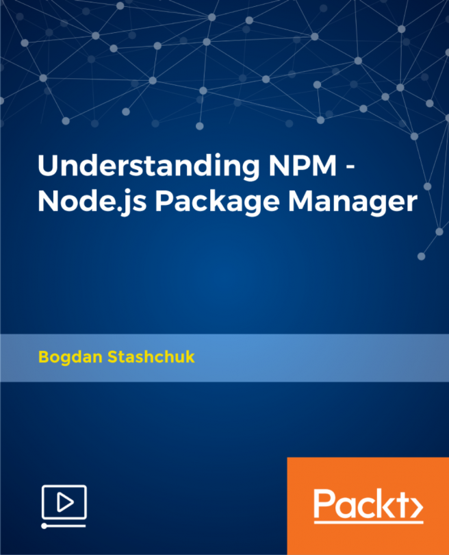 Understanding NPM - Node.js Package Manager [Video]