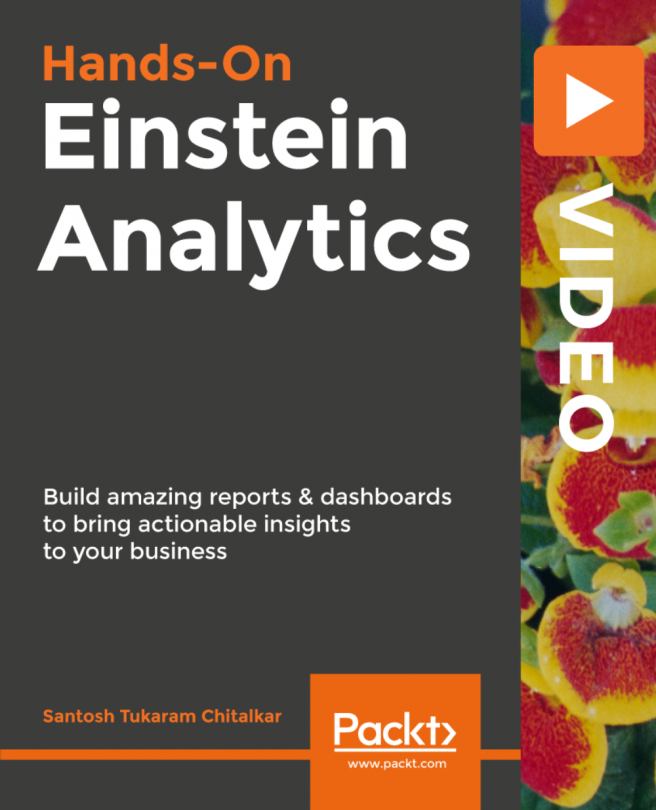 Hands-On Einstein Analytics [Video]