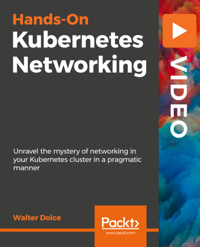 Hands-On Kubernetes Networking [Video]