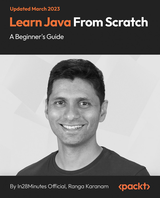 Learn Java from Scratch - A Beginner's Guide [Video]