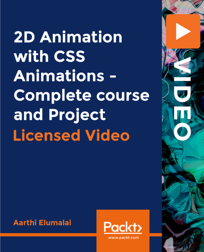 2D Animation with CSS Animations - Complete course and Project [Video]