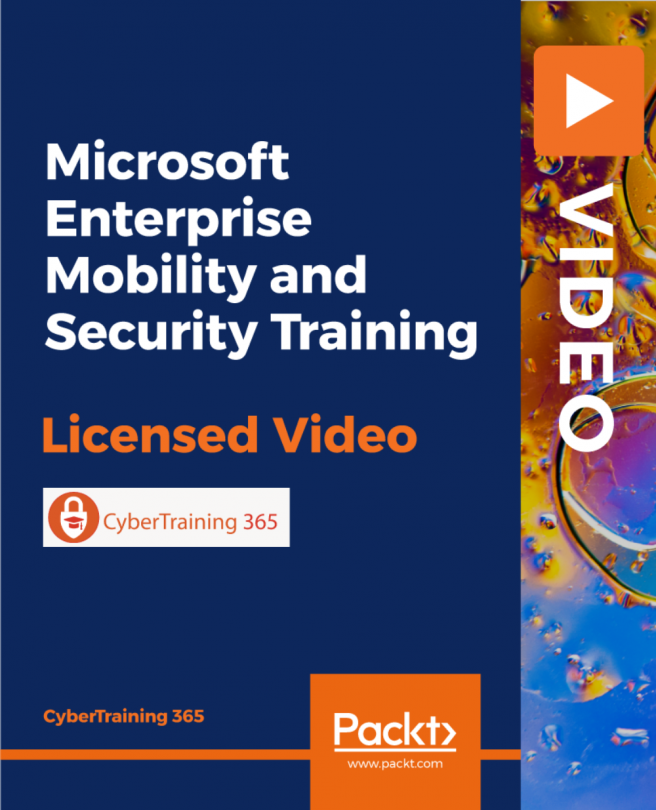 Microsoft Enterprise Mobility and Security Training [Video]