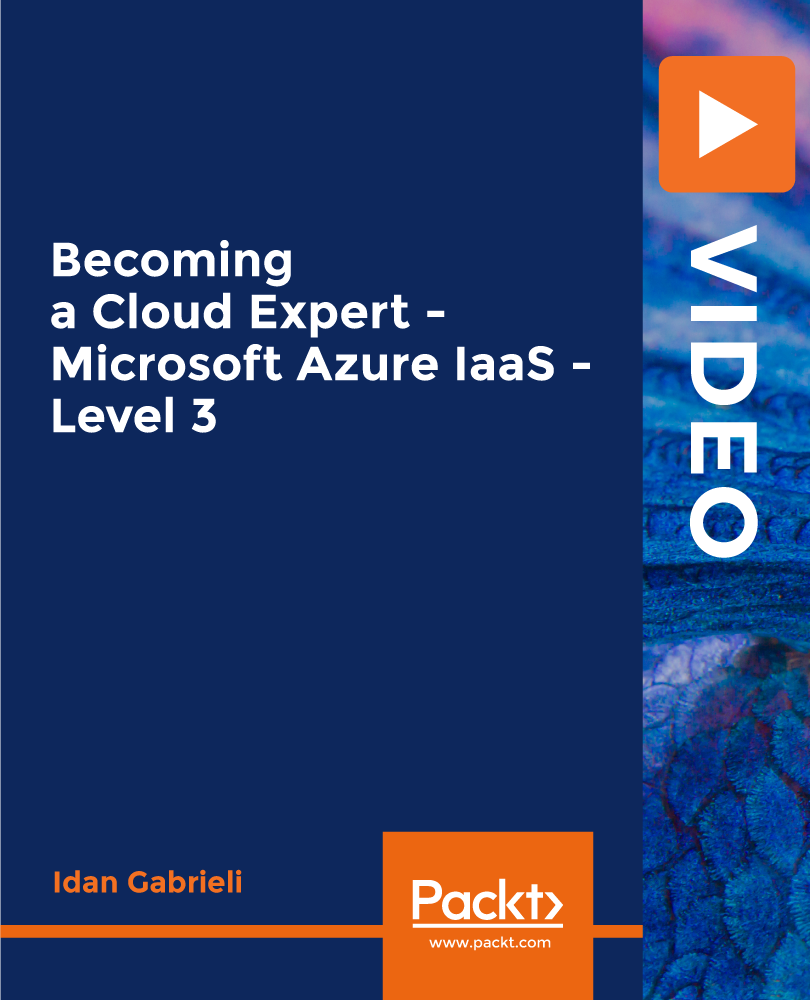 Becoming a Cloud Expert - Microsoft Azure IaaS - Level 3