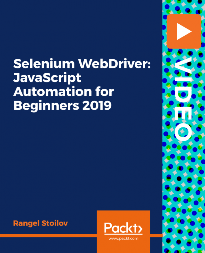 Selenium WebDriver: JavaScript Automation for Beginners 2019 [Video]