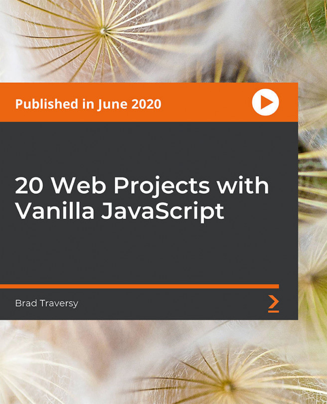 20 Web Projects with Vanilla JavaScript [Video]