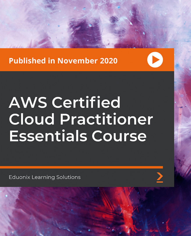 AWS Certified Cloud Practitioner Essentials Course [Video]