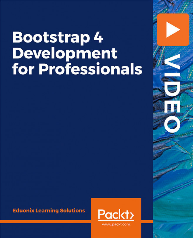Bootstrap 4 Development for Professionals [Video]