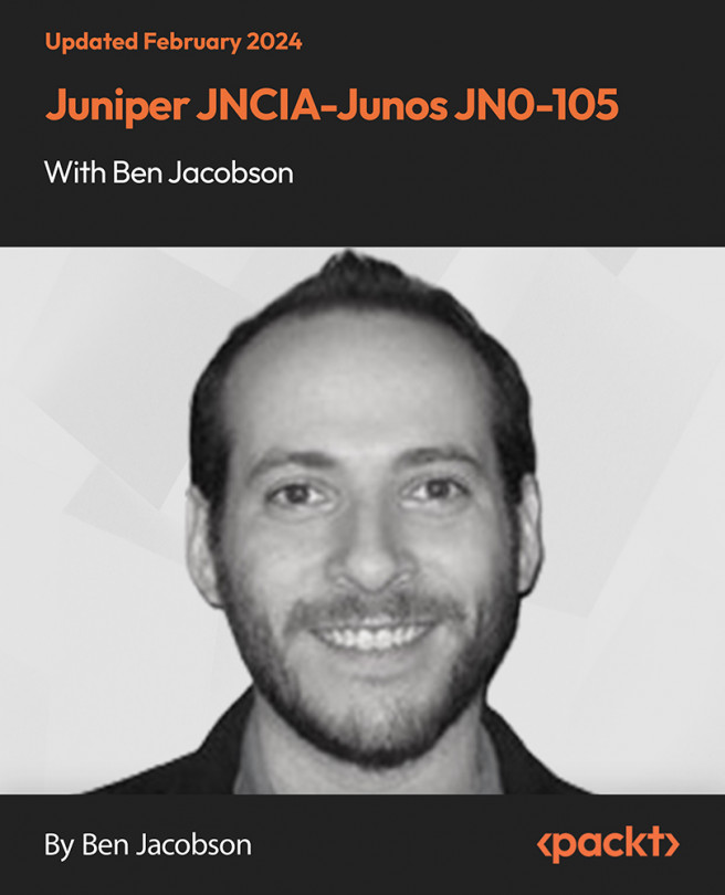 Juniper JNCIA-Junos JN0-105 with Ben Jacobson [Video]