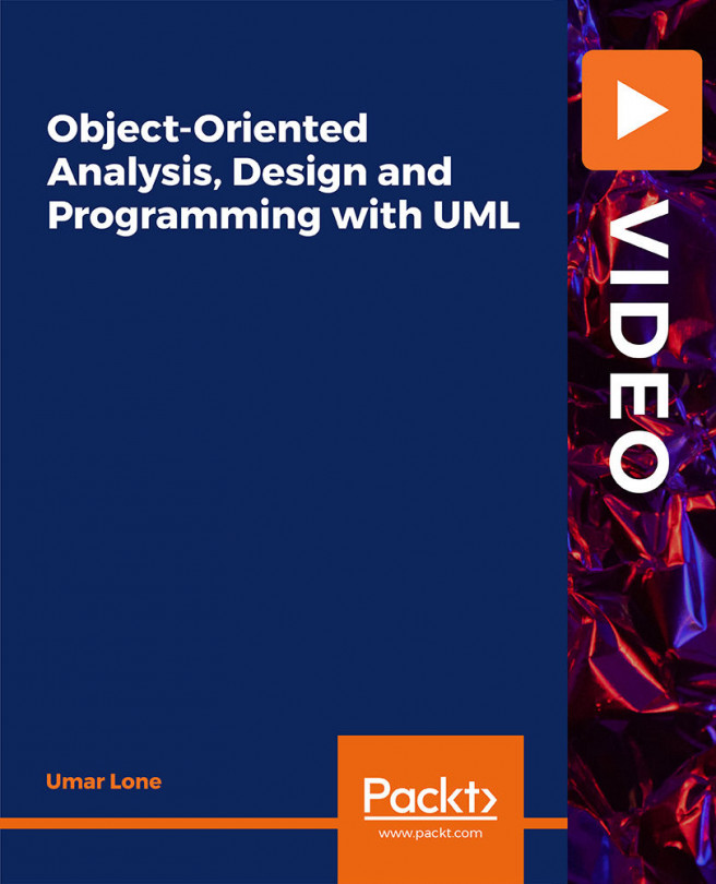 Object-Oriented Analysis, Design and Programming with UML [Video]