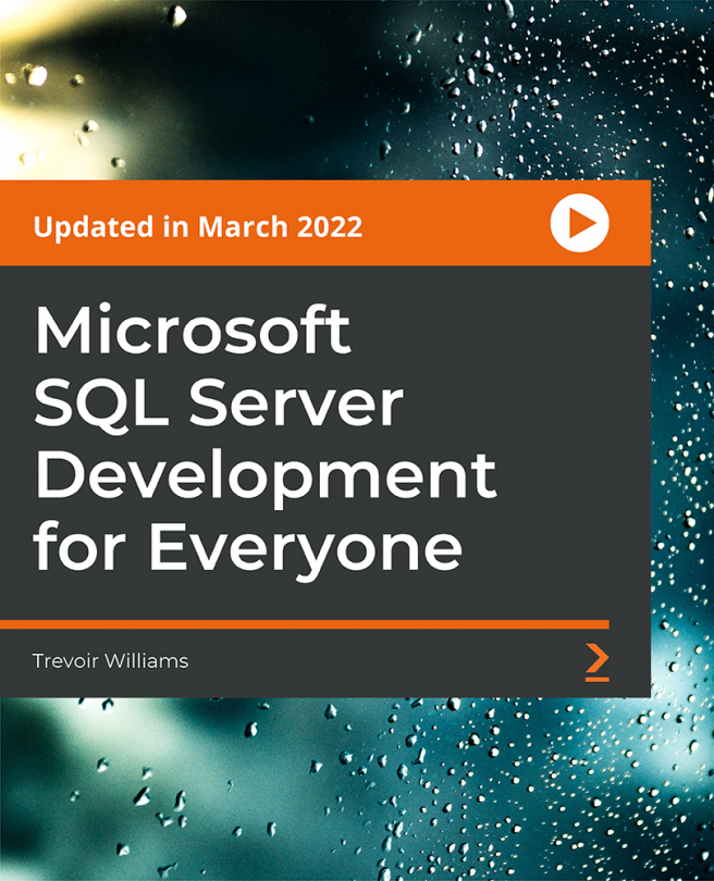  Microsoft SQL Server Development for Everyone [Video]
