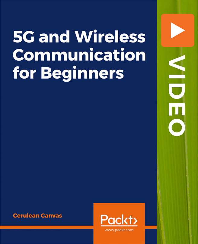 5G and Wireless Communication for Beginners [Video]
