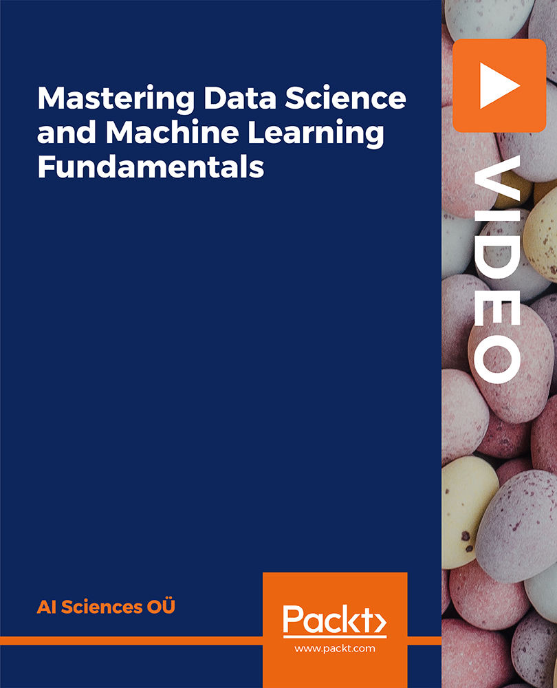 Mastering Data Science and Machine Learning Fundamentals