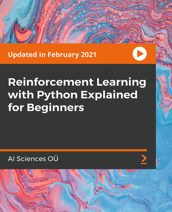 Reinforcement Learning with Python Explained for Beginners [Video]