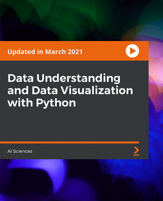 Data Understanding and Data Visualization with Python [Video]