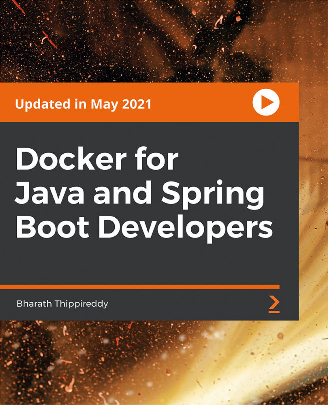 Docker for Java and Spring Boot Developers [Video]