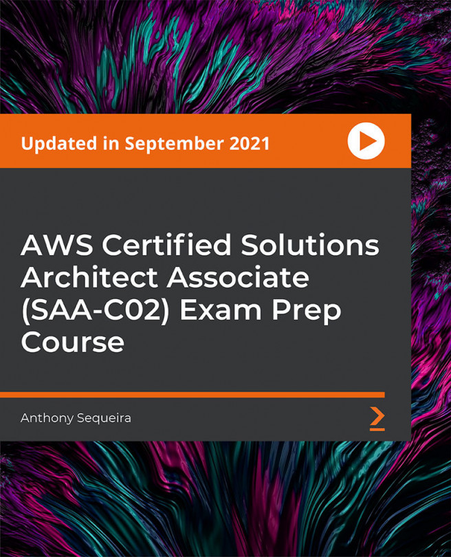 AWS Certified Solutions Architect Associate (SAA-C02) Exam Prep Course [Video]