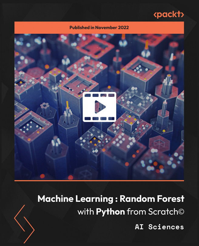 Machine Learning: Random Forest with Python from Scratch© [Video]