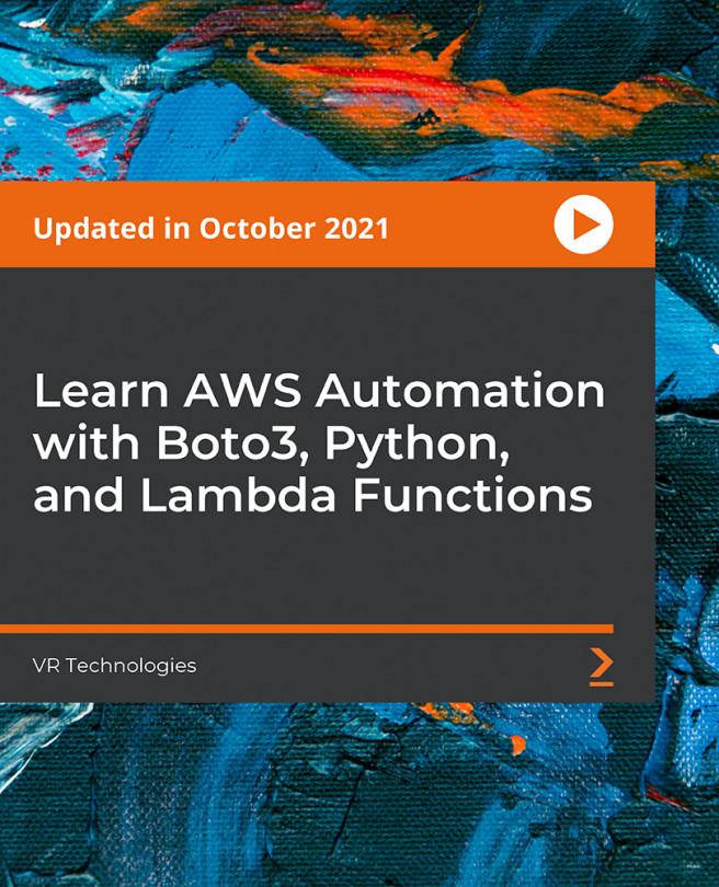 Learn AWS Automation with Boto3, Python, and Lambda Functions [Video]