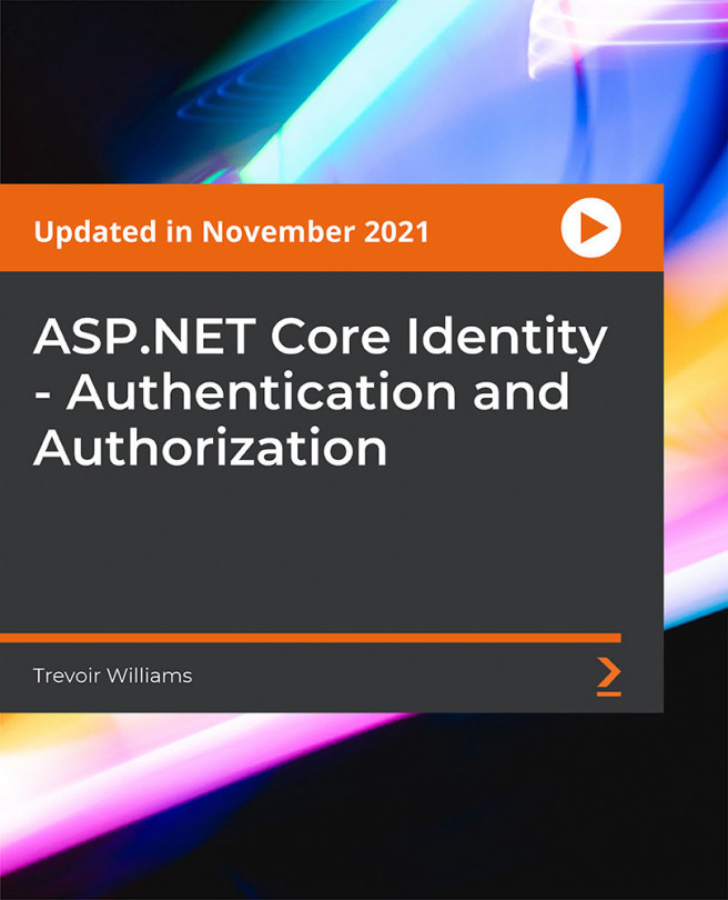 ASP.NET Core Identity - Authentication and Authorization [Video]