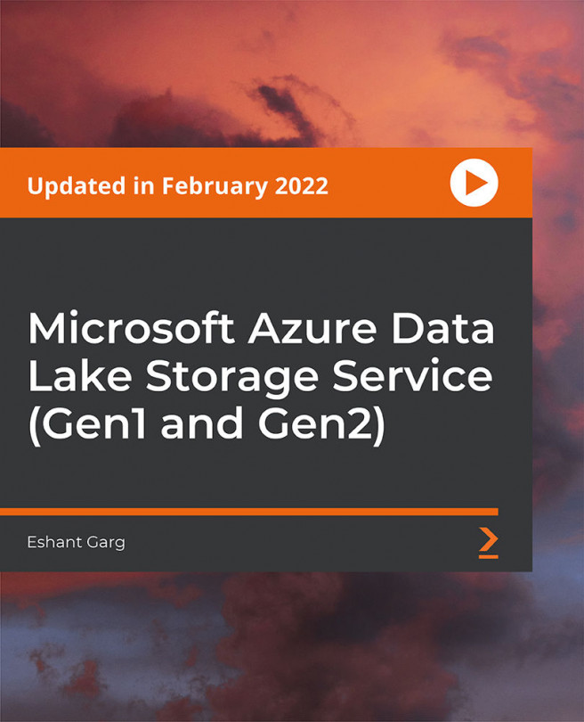 Microsoft Azure Data Lake Storage Service (Gen1 and Gen2) [Video]