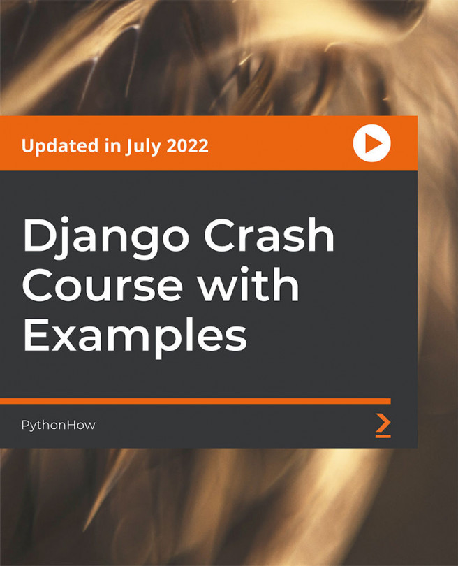 Django Crash Course with Examples [Video]