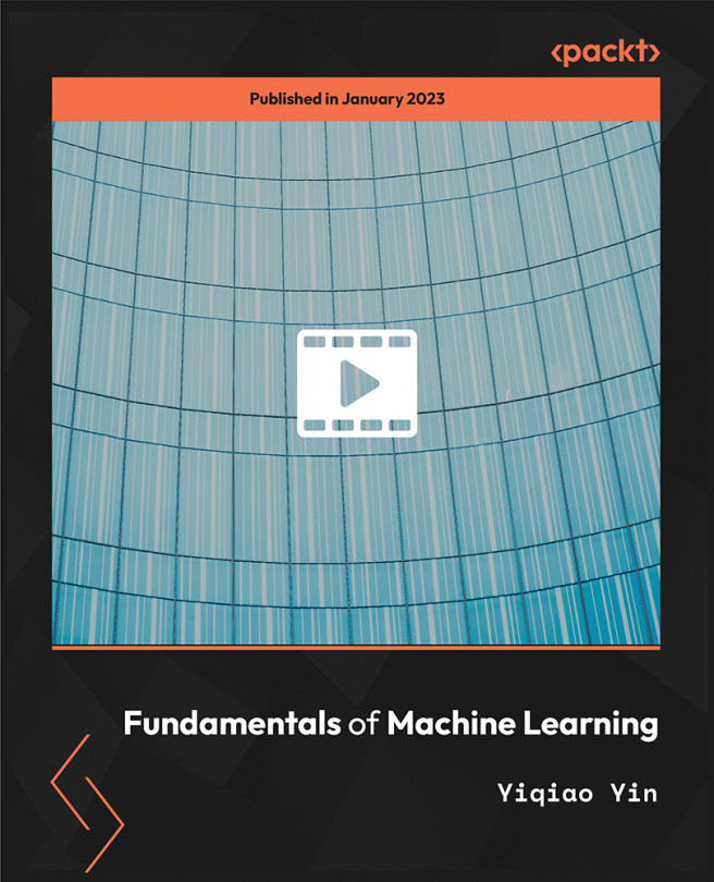 Fundamentals of Machine Learning [Video]