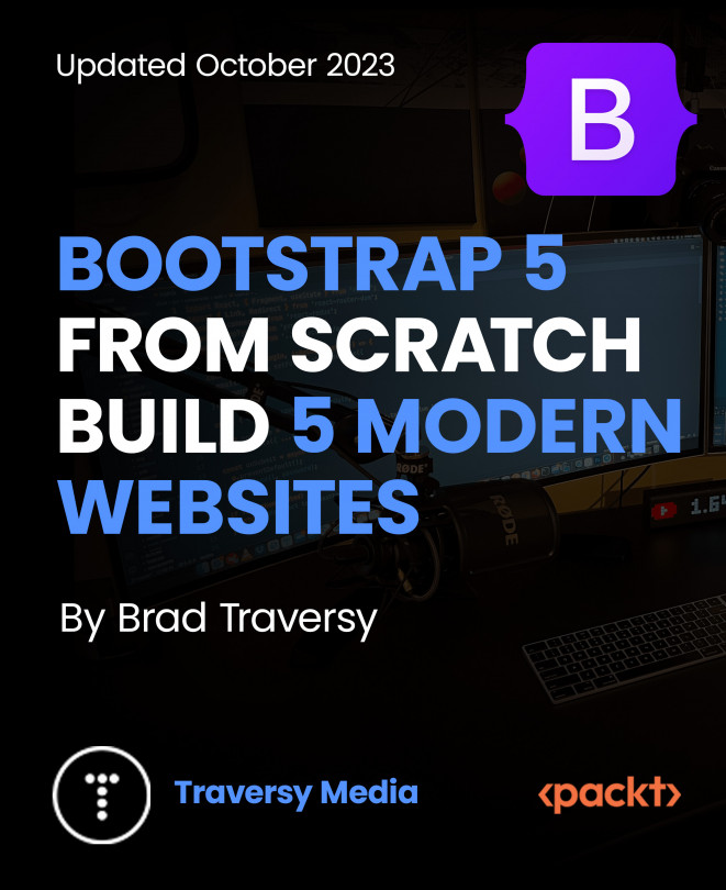 Bootstrap 5 From Scratch - Build 5 Modern Websites [Video]