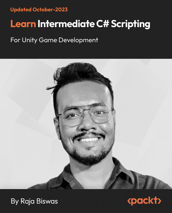 Learn Intermediate C# Scripting for Unity Game Development [Video]