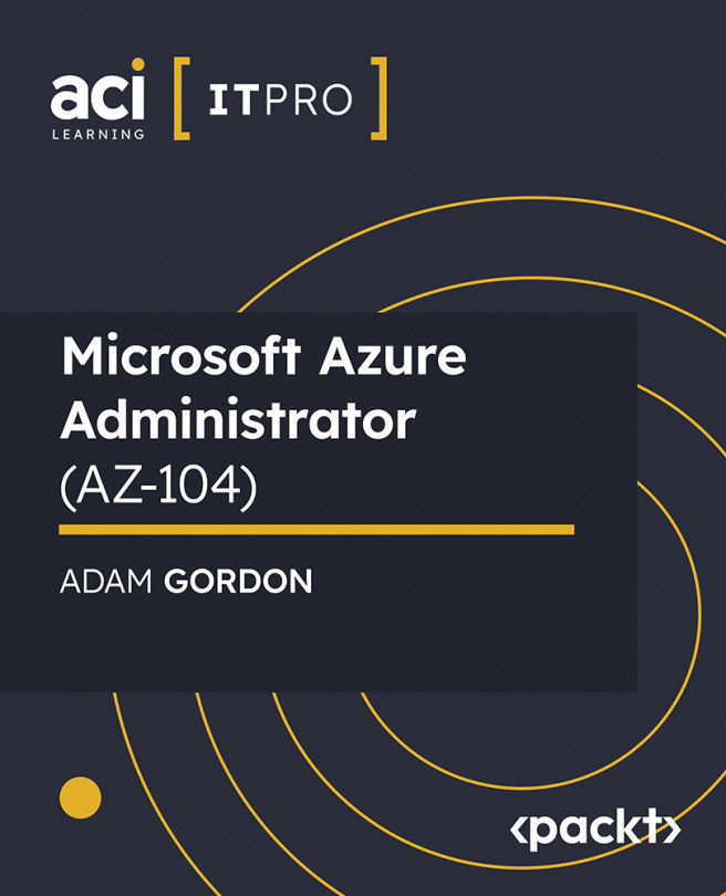 Microsoft Azure Administrator (AZ-104) [Video]