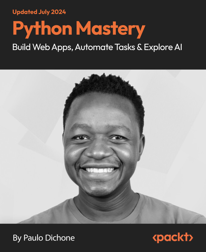 Python Mastery: Build Web Apps, Automate Tasks & Explore AI [Video]