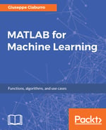 machine learning and deep learning algorithms book |... Getting Started with MATLAB Machine Learning | MATLAB for Machine Learning