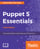 Puppet 5 Essentials Third Edition