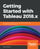 Getting Started with Tableau 2018.x