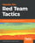 Hands-On Red Team Tactics