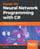 Hands-On Neural Network Programming with C#