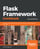 Flask Framework Cookbook