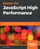 Hands-On JavaScript High Performance