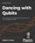 Dancing with Qubits