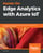 Hands-On Edge Analytics with Azure IoT