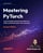 Mastering PyTorch