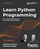 Learn Python Programming, 3rd edition