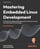 Mastering Embedded Linux Development
