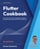 Flutter Cookbook, Second Edition