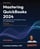 Mastering QuickBooks 2024