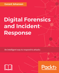 Digital Forensics and Incident Response | ebook | Security